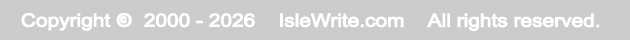 Copyright  IsleWrite.com   All Rights Reserved
